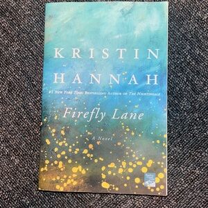 Firefly Lane by: Kristin Hannah